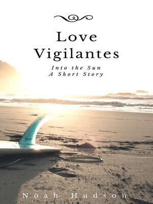 cover image of Love Vigilantes, Into the Sun